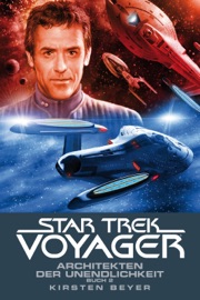 Star Trek - Voyager 15: Architekten der Unendlichkeit 2 - Kirsten Beyer & René Ulmer