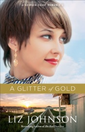 Glitter of Gold - Liz Johnson