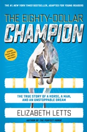 The Eighty-Dollar Champion (Adapted for Young Readers) - Elizabeth Letts