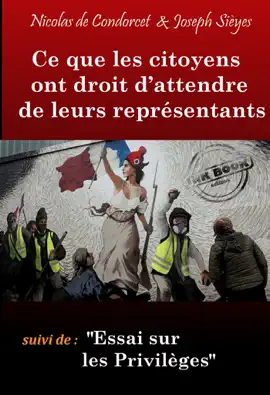 Read: Ce que les Citoyens ont droit d’attendre de leurs Représentants (suivi de Essai sur les Privilèges) [édition intégrale revue et mise Book à jour]