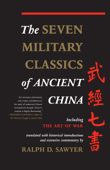 The Seven Military Classics Of Ancient China - Ralph D. Sawyer