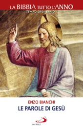 Le parole di Gesù - Enzo Bianchi