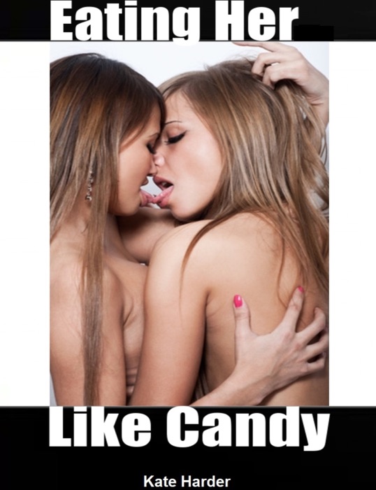 Eating Her Like Candy