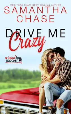 Drive Me Crazy by Samantha Chase book