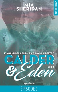 Calder et Eden - Tome 01 by Mia Sheridan