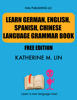 LEARN GERMAN, ENGLISH, SPANISH, CHINESE LANGUAGE GRAMMAR BOOK - FREE EDITION - Katherine Lin