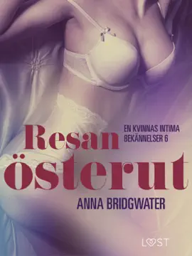 Resan österut ‒ en kvinnas intima bekännelser 6