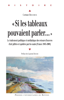 « Si les tableaux pouvaient parler… » - Corinne Bouchoux