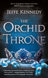 The Orchid Throne - Jeffe Kennedy