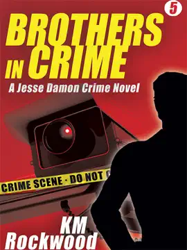 Read: Brothers in Crime: Jesse Damon Crime Book Novel #5