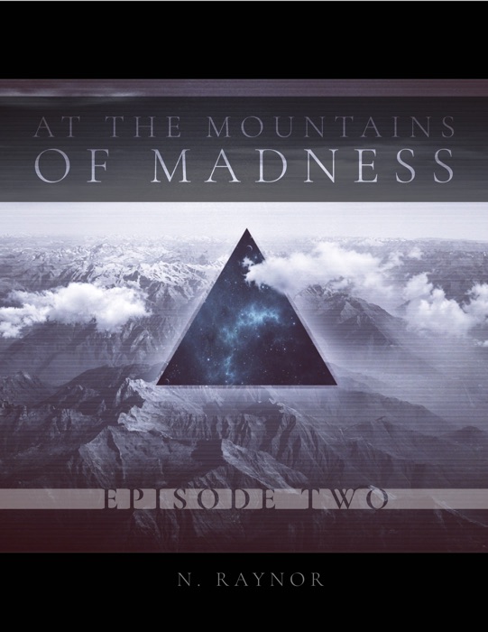 At the Mountains of Madness - Episode 2