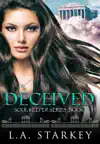 Deceived by L.A. Starkey Book Summary, Reviews and Downlod