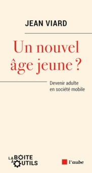 Un nouvel âge jeune? - Jean Viard