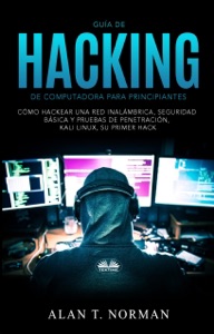 Guía De Hacking De Computadora Para Principiantes Book Cover