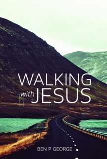 Walking With Jesus by Ben George