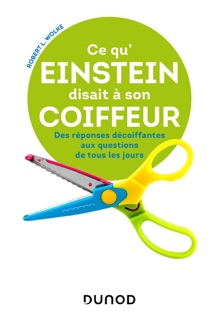 Ce qu'Einstein disait à son coiffeur by Robert Wolke