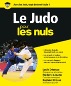 Le Judo pour les Nuls grand format - Lucie Decosse, Frédéric Lecanu & Raphaël Brosse