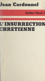 L'insurrection chrétienne - Jean Cardonnel
