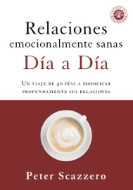 Relaciones emocionalmente sanas - Día a día - Peter Scazzero