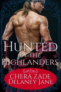 Hunted by the Highlanders by Delaney Jane & Chera Zade