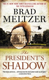The President's Shadow - Brad Meltzer