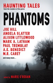 Phantoms: Haunting Tales from Masters of the Genre - Marie O'Regan