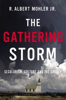 The Gathering Storm by R. Albert Mohler Jr.