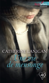 Une vie de mensonge by Catherine Lanigan