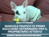 manuale pratico di primo soccorso veterinario per il proprietario attento - dottoressa Paola Poidomani DVM