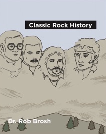 Classic Rock History - Dr. Rob Brosh