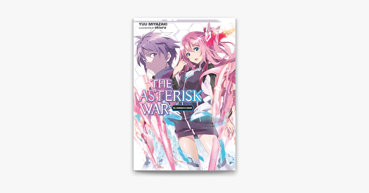 The Asterisk War, Vol. 14 (light novel) on Apple Books