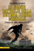 Le grandi battaglie della seconda guerra mondiale - Giuseppe Rasolo