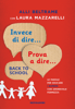 Invece di dire... Prova a dire... Back to school - Alli Beltrame & Laura Mazzarelli
