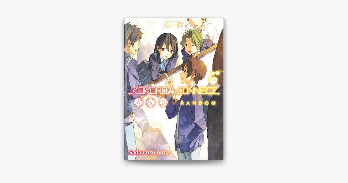 Kokoro Connect Volume 11: Precious Time by Sadanatsu Anda