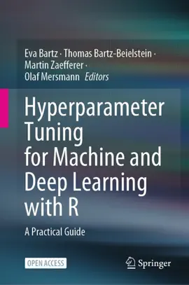 Read: Hyperparameter Tuning for Machine and Deep Learning with R Book