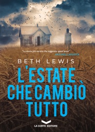 L'estate che cambiò tutto - Beth Lewis