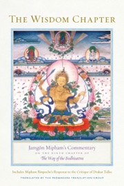 The Wisdom Chapter - Jamgon Mipham & Padmakara Translation Group