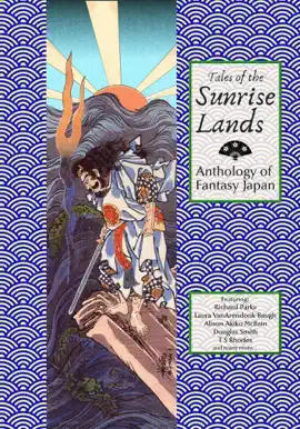 Read: Tales of the Book Sunrise Lands: Anthology of Fantasy Japan