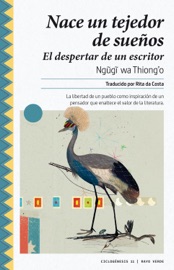 Nace un tejedor de sueños - Ngũgĩ wa Thiong'o