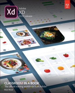 Adobe XD Classroom in a Book (2020 release) by Brian Wood