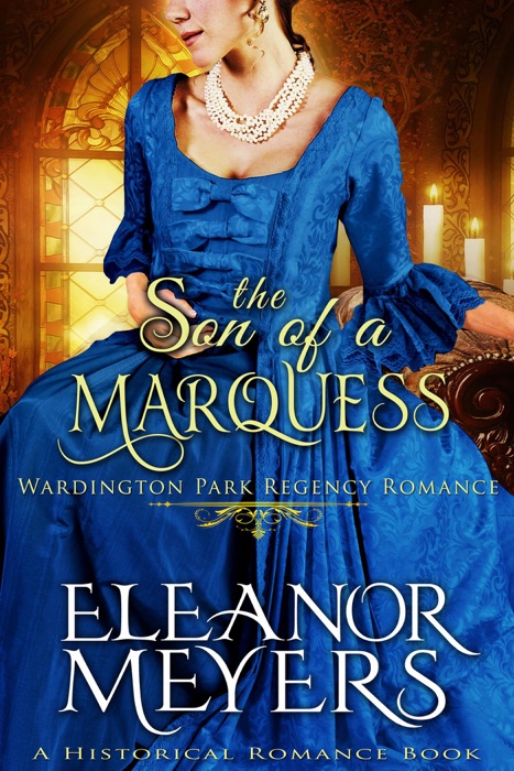 Historical Romance: The Son of a Marquess A Duke's Game Regency Romance