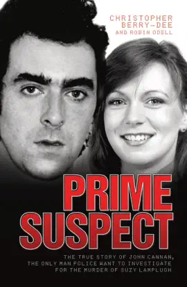 Read: Prime Suspect - The True Story of John Cannan, The Only Man the Book Police Want to Investigate for the Murder of Suzy Lamplugh