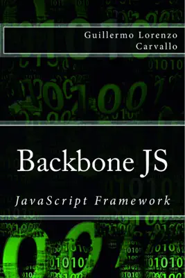 Backbone JS by Guillermo Lorenzo Carvallo book