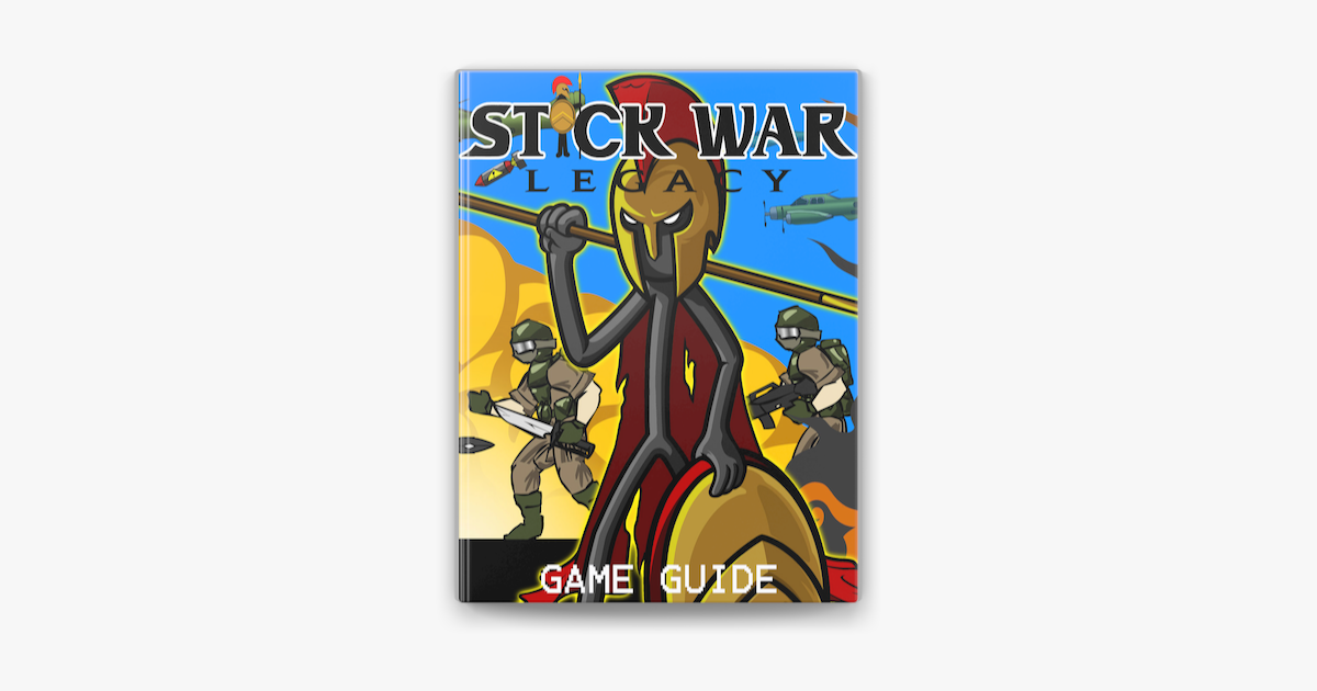 Stick War Strategy Guide on