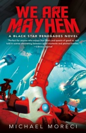 We Are Mayhem - Michael Moreci