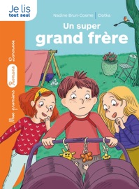 Un super grand frère - Nadine Brun-Cosme & Clotka