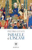 Israele e l'Islam - Pietro Citati