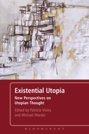 Existential Utopia - Michael Marder & Patricia Vieira