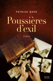 Poussières d'exil - Patrick Bard
