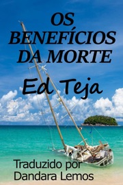 Os Benefícios da Morte - Ed Teja